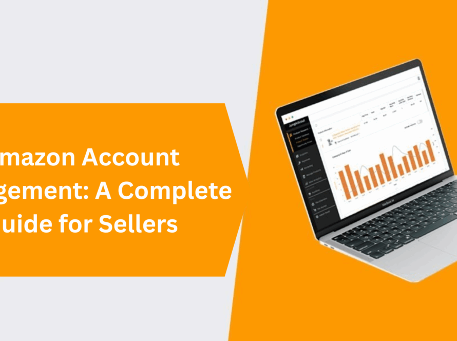 Amazon Account Management: A Complete Guide for Sellers