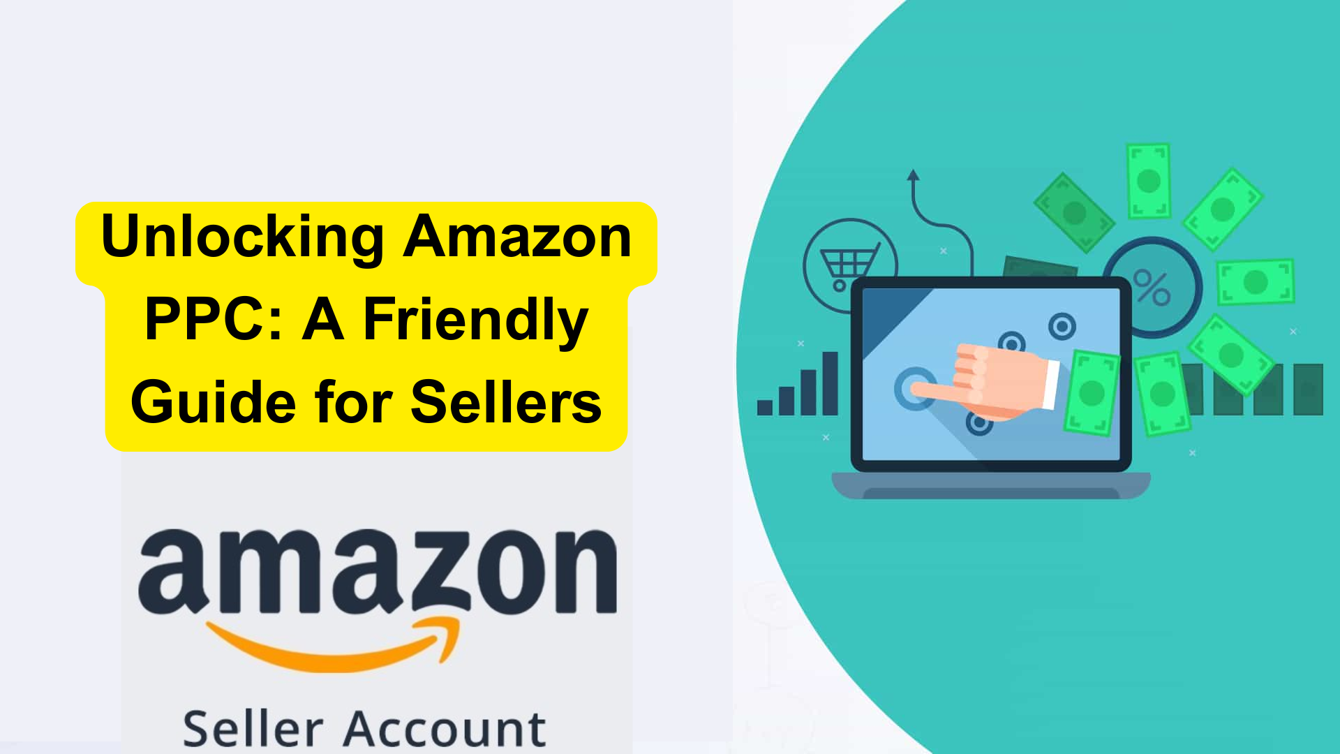 Unlocking Amazon PPC: A Friendly Guide for Sellers